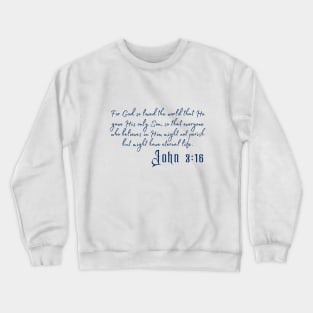 Bible quote - John 3:16 (for light backgrounds) Crewneck Sweatshirt